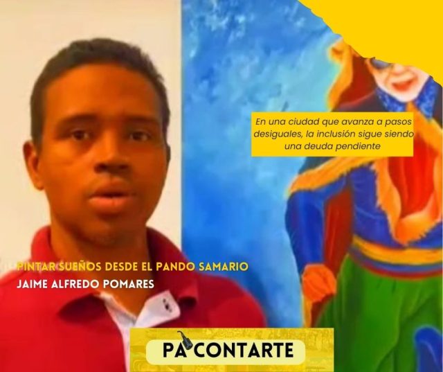 Llegamos al barrio El Pando, en Santa Marta, para conocer la historia de Jaime Alfredo Pomares, artista plástico que ha hecho de la pintura sus sueños de vida