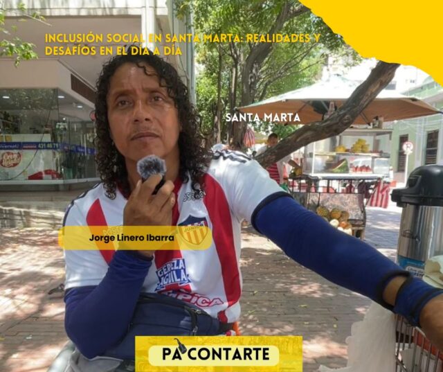 Inclusión social en Santa Marta: realidades y desafíos en el día a día